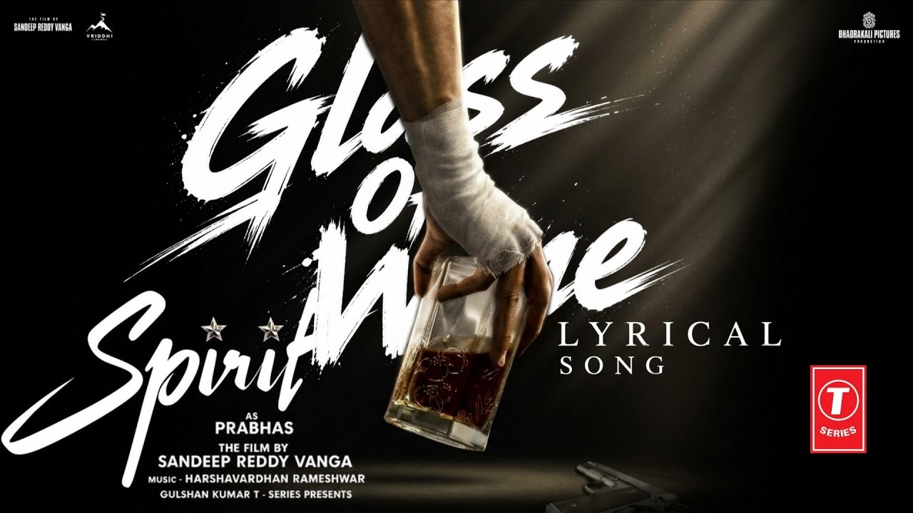 Glass Of Wine (4k) | Lyrical Video | Spirit | Prabhas | Sandeep Reddy wanga | Tripiti | #FanMade