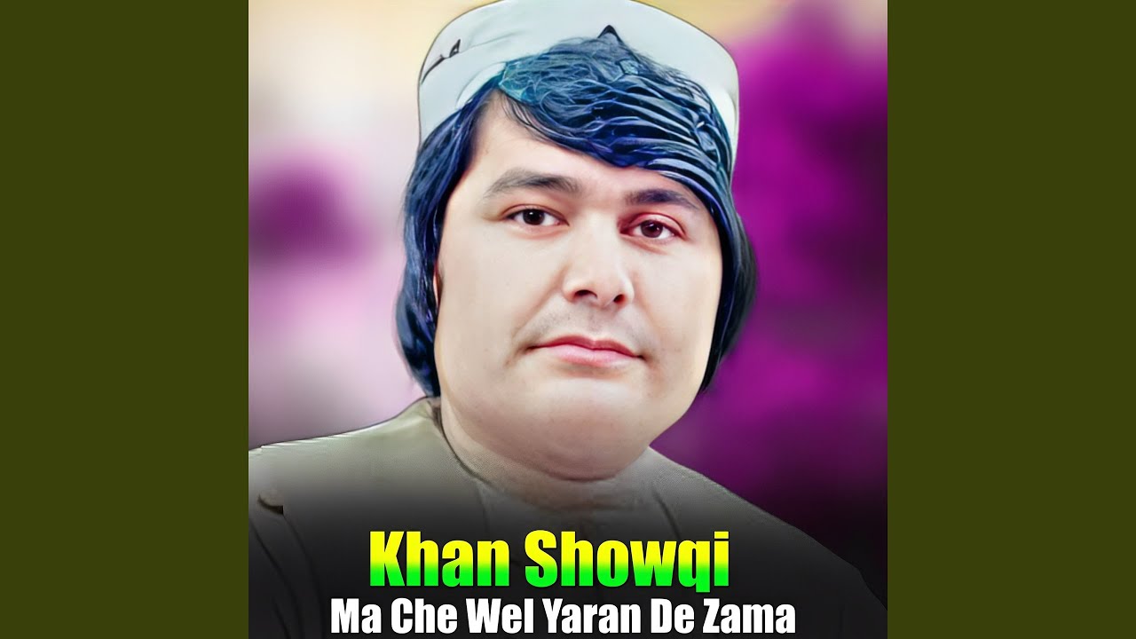 Ma Che Wel Yaran De Zama