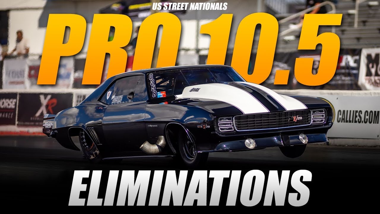 US Street Nationals - Pro10.5 Elimination Coverage!