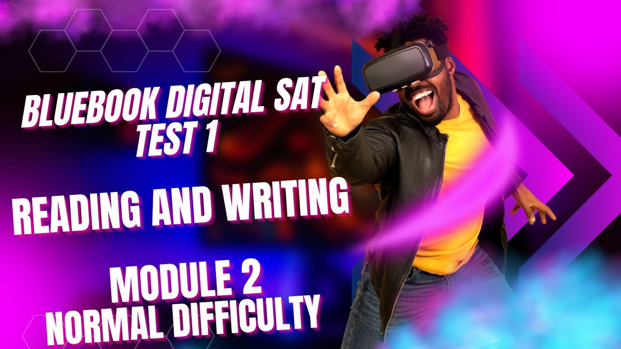 Bluebook Digital SAT #1 Reading and Writing Module 2 (normal difficulty) Walkthrough and Solutions