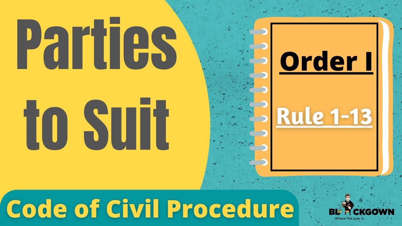 Order 1 Rule 1 to 13 | Parties to Suit | Representative Suit | Civil Procedure Code, 1908
