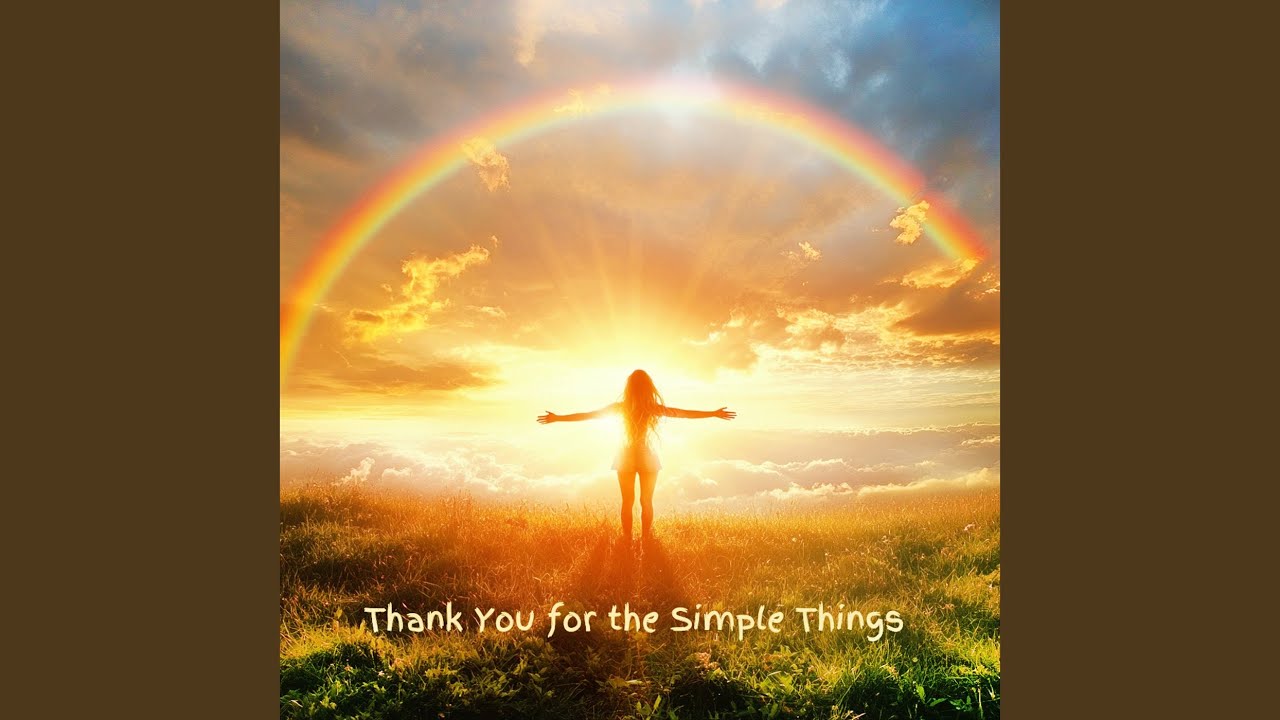Thank You for the Simple Things