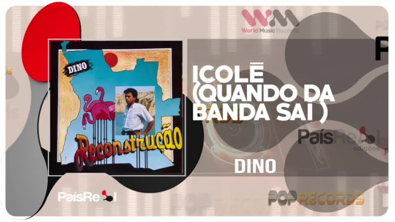 DINO - Icolé ( Quando da Banda Saí )