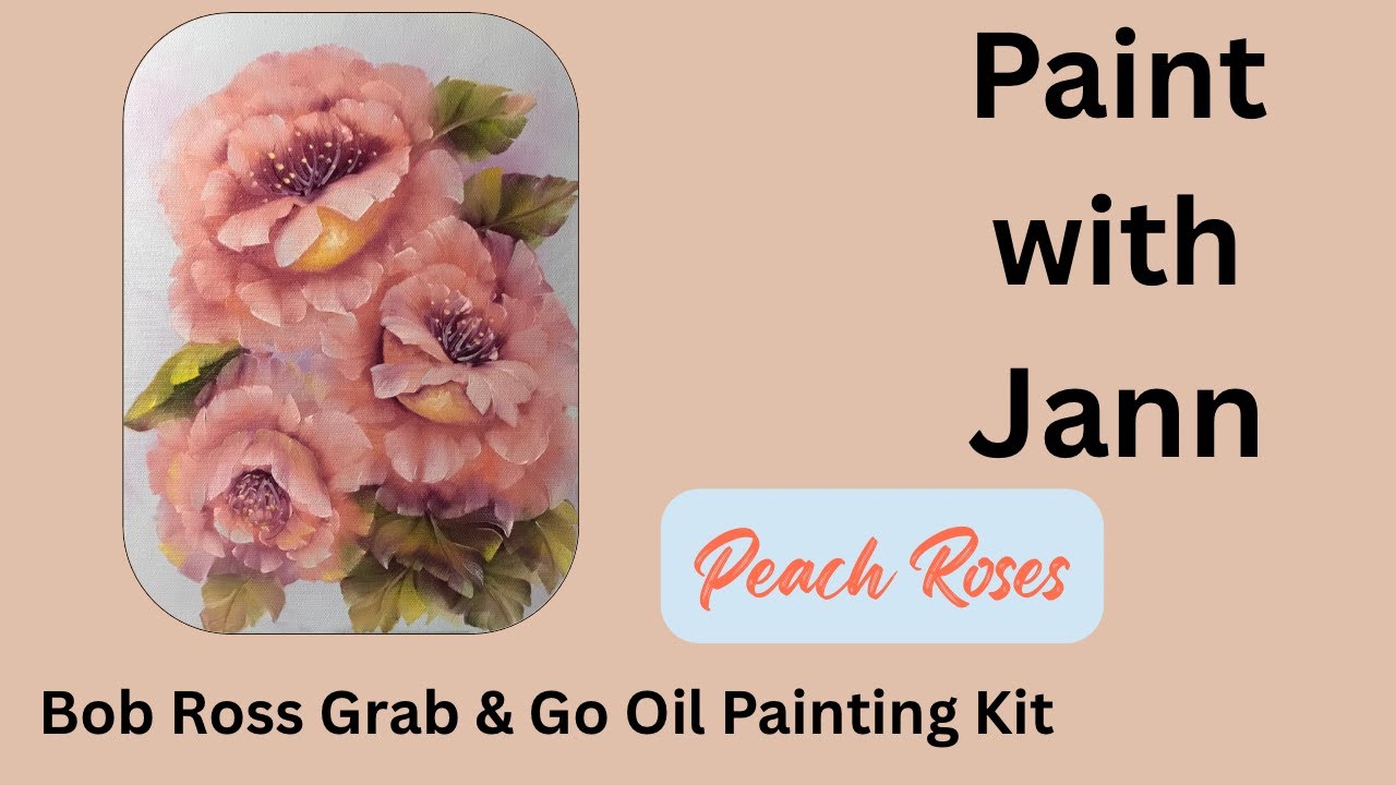 Bob Ross Grab &Go Pink 🌷Roses | Oil Painting Kit | Jann Mendenhall Painting 2025