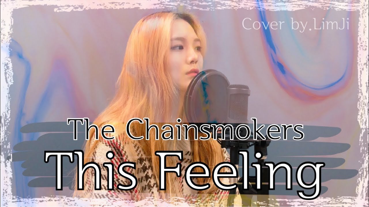 The Chainsmokers - This Feeling ft. Kelsea Ballerini (Cover by.LimJi)