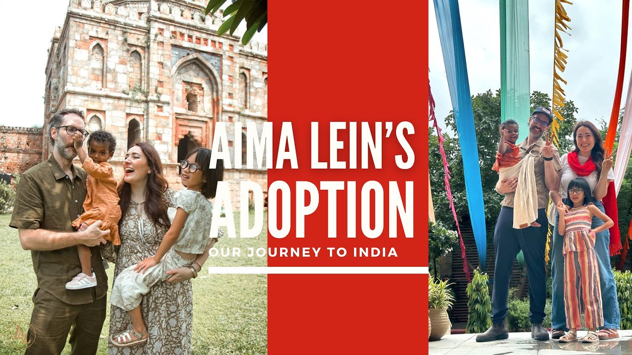 India Adoption- Aima Lein's Adoption Journey