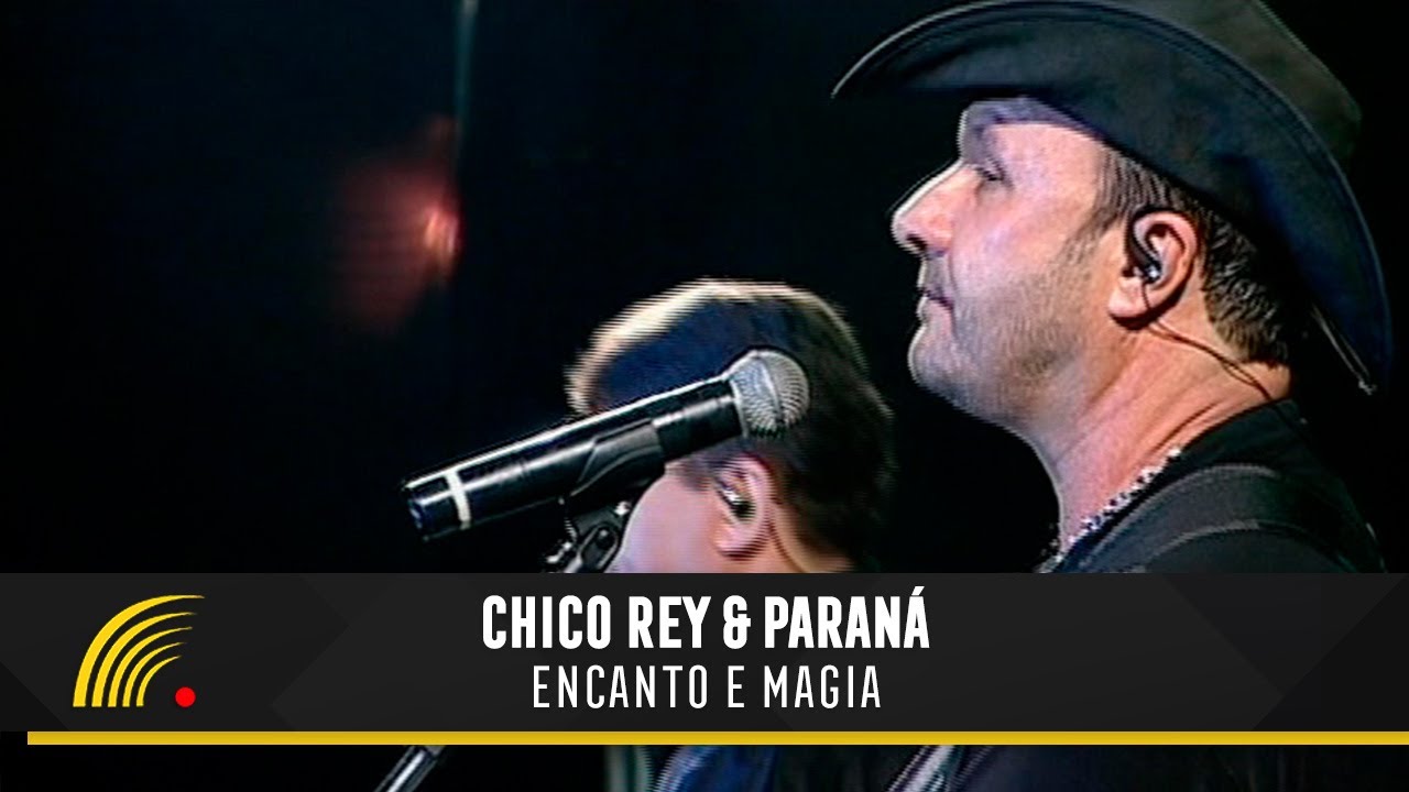 Chico Rey & Paraná - Encanto E Magia (Ao Vivo Vol. 1)(Vídeo Oficial)