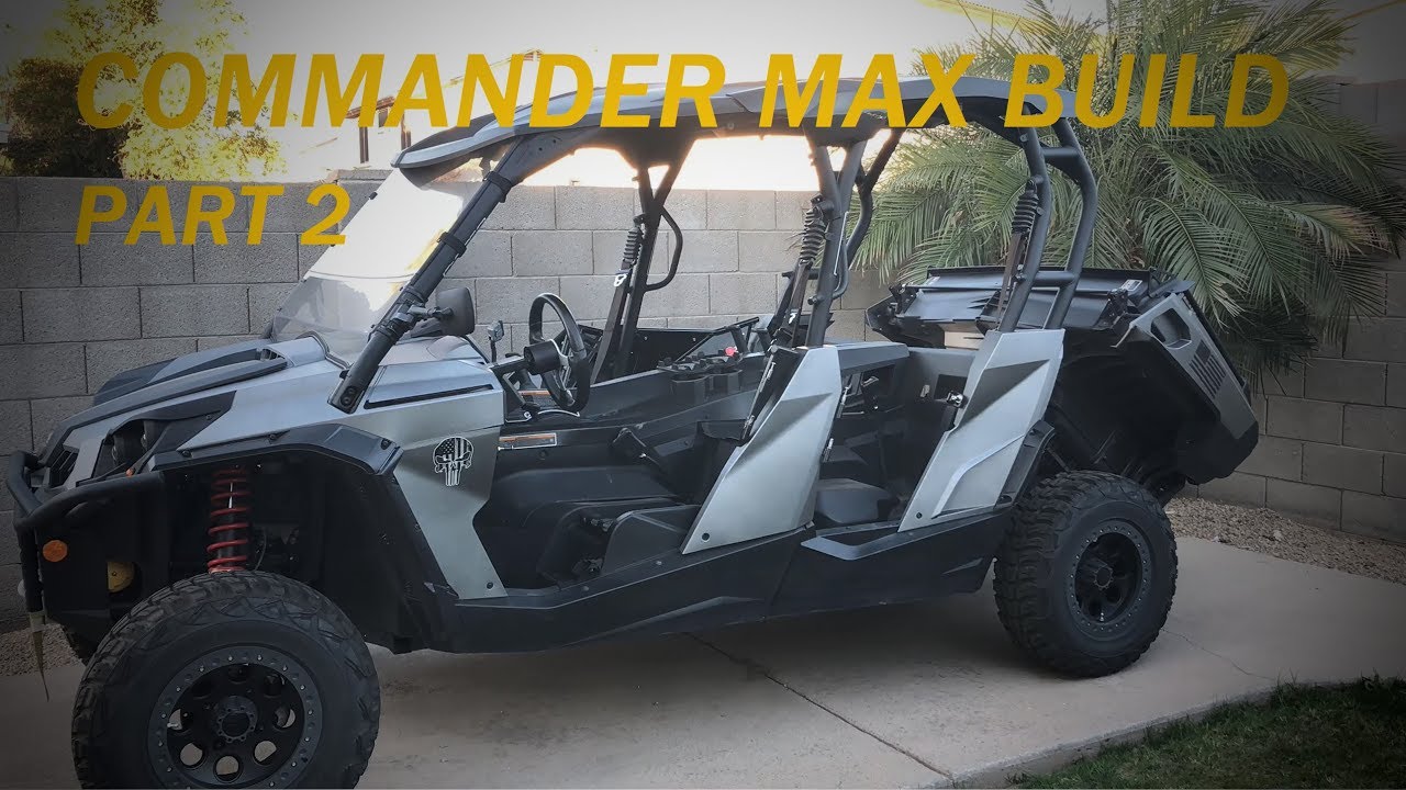My 2017 Can Am Commander Max Build (Part 2 of 4)