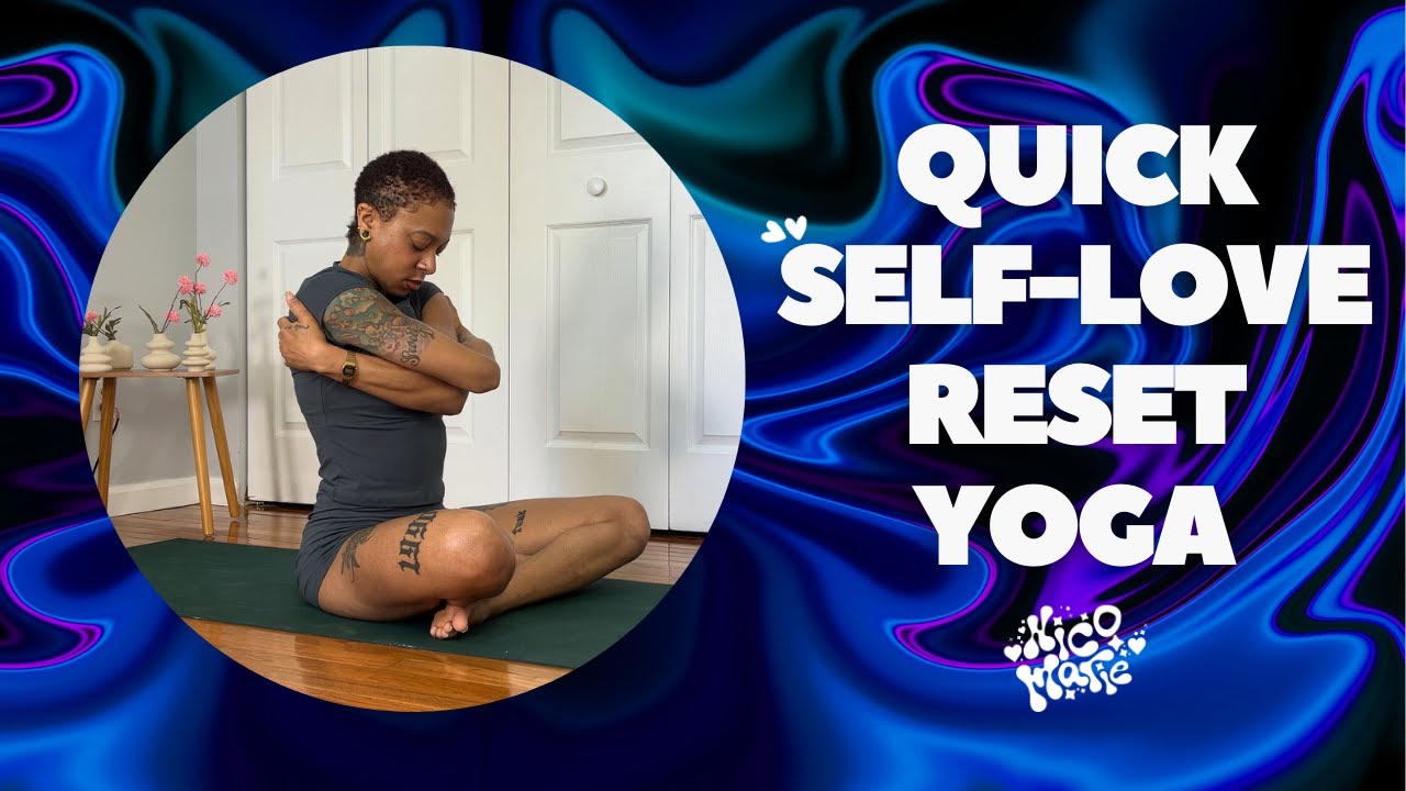 Quick Self-Love Reset Yoga