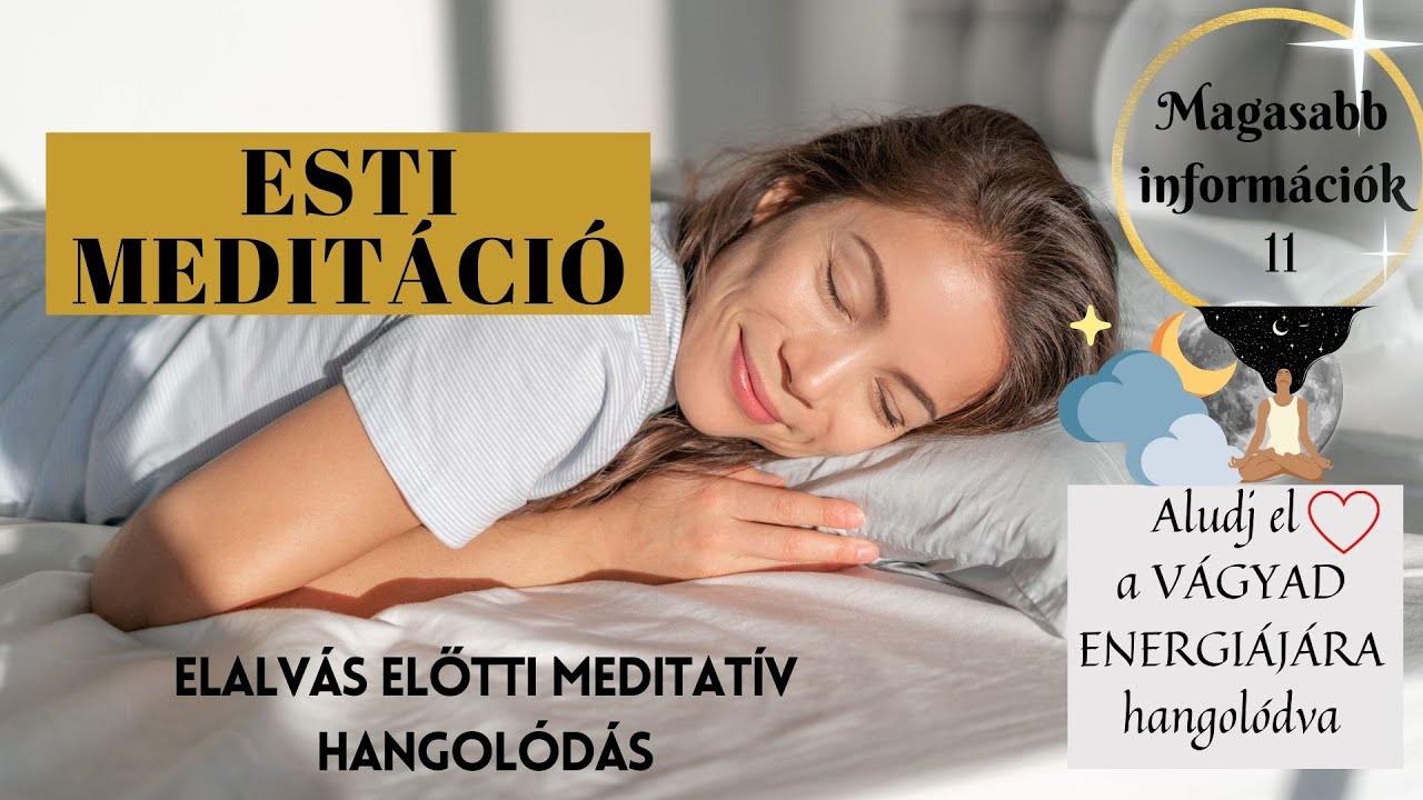 Esti medit&aacute;ci&oacute; - elalv&aacute;s előtti meditat&iacute;v hangol&oacute;d&aacute;s a v&aacute;gyadra 🧘&zwj;♀️💗💤