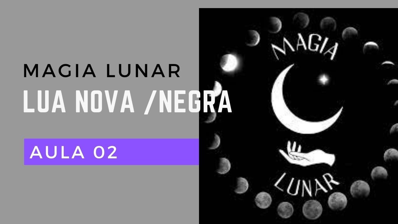 MAGIA LUNAR LUA NOVA / NOVA