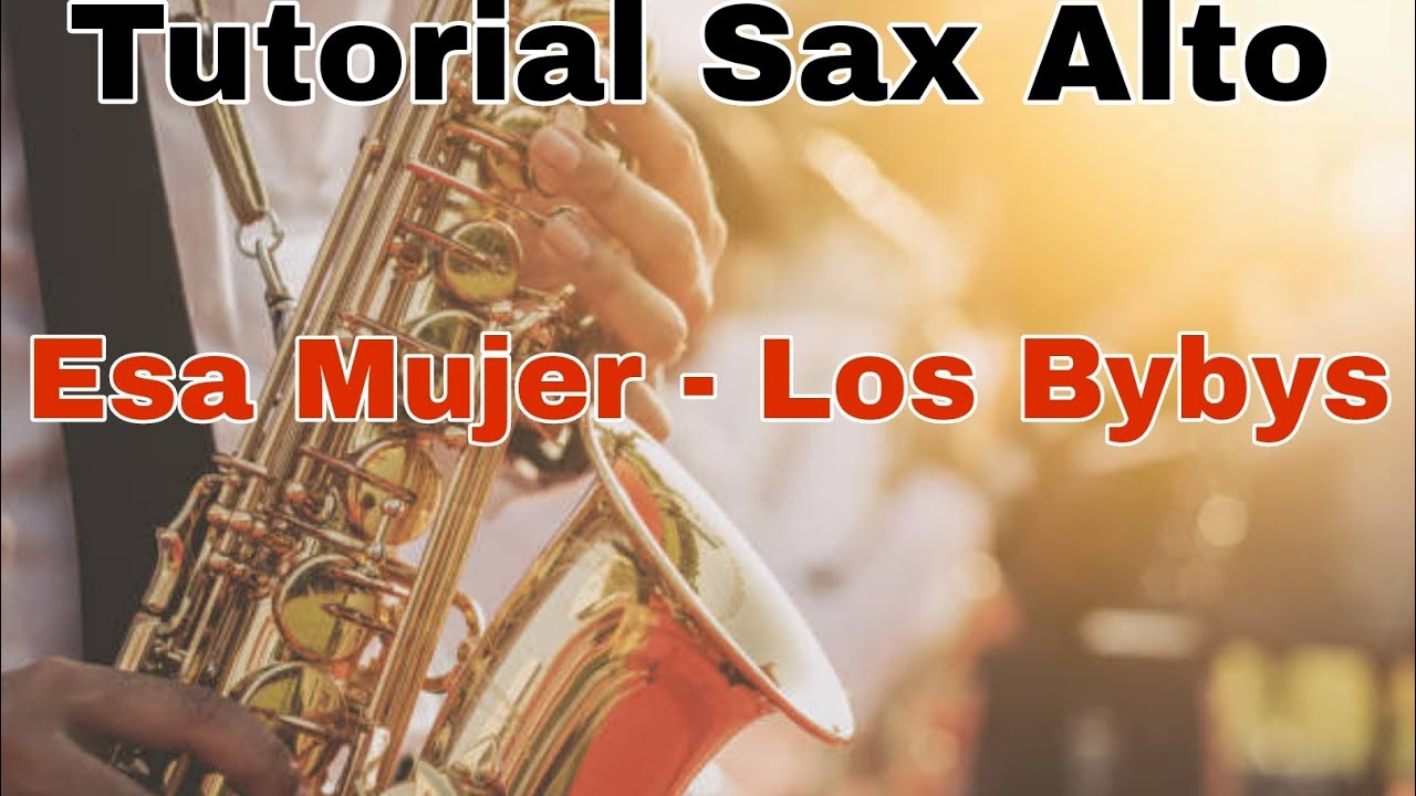 Esa Mujer - Los Bybys / Tutorial Sax Alto
