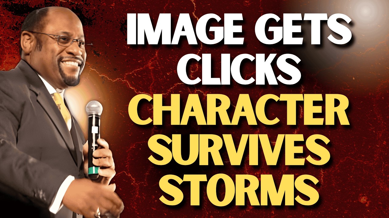 Myles Munroe: Why IMAGE Gets You Noticed—but CHARACTER Keep You Standing | Power, Praise & Integrity