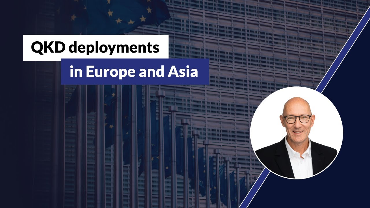 QKD deployments in Europe and Asia