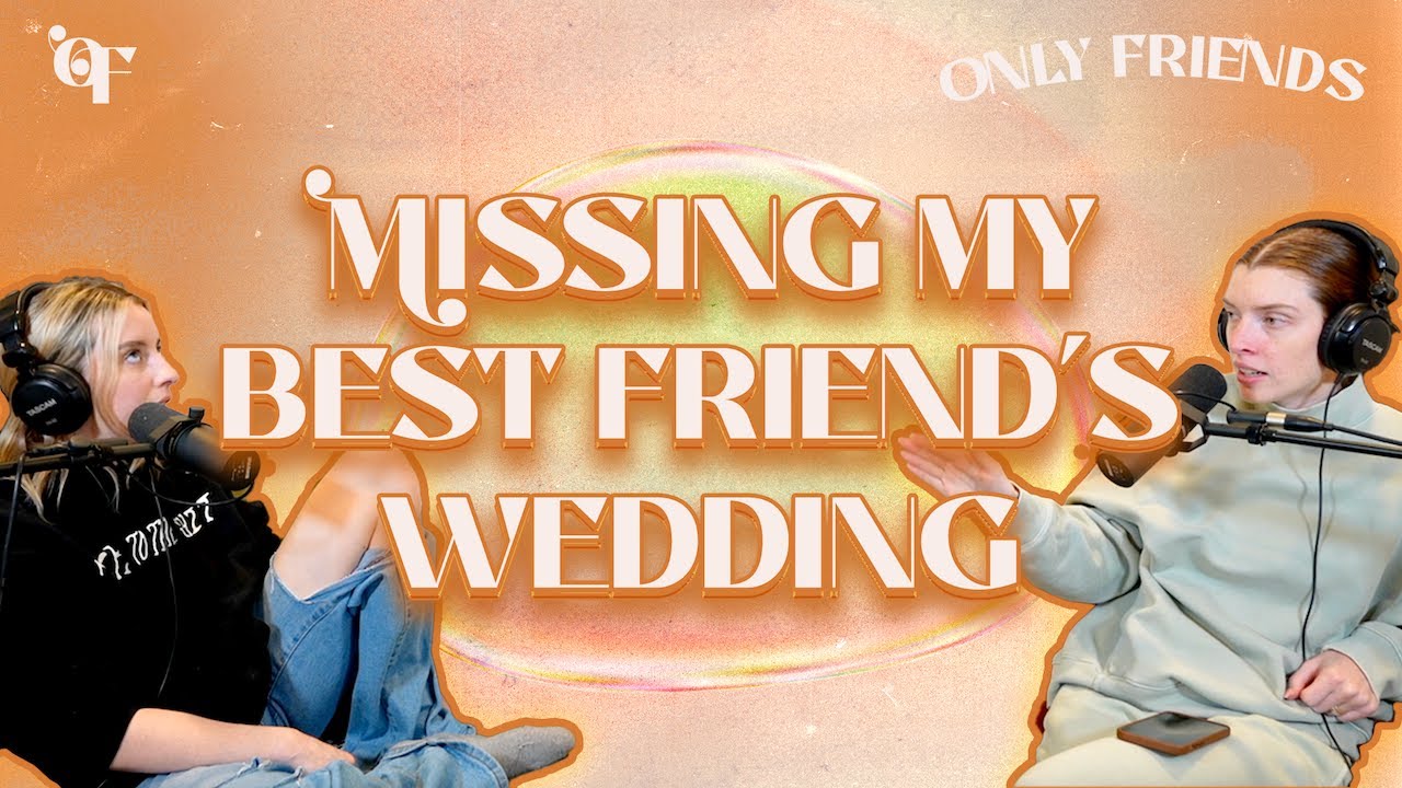 Missing My Best Friend's Wedding | Episode 28