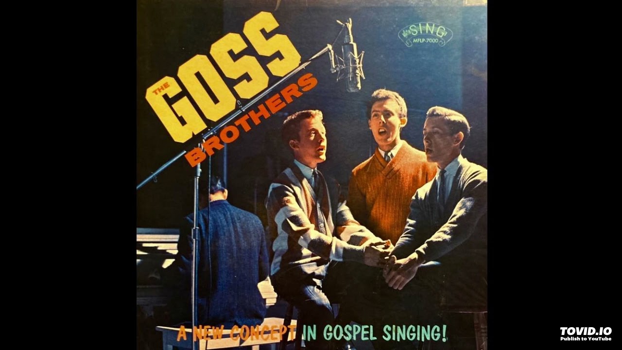 A New Concept In Gospel Singing LP [Mono] - The Goss Brothers (1962) [Full Album]