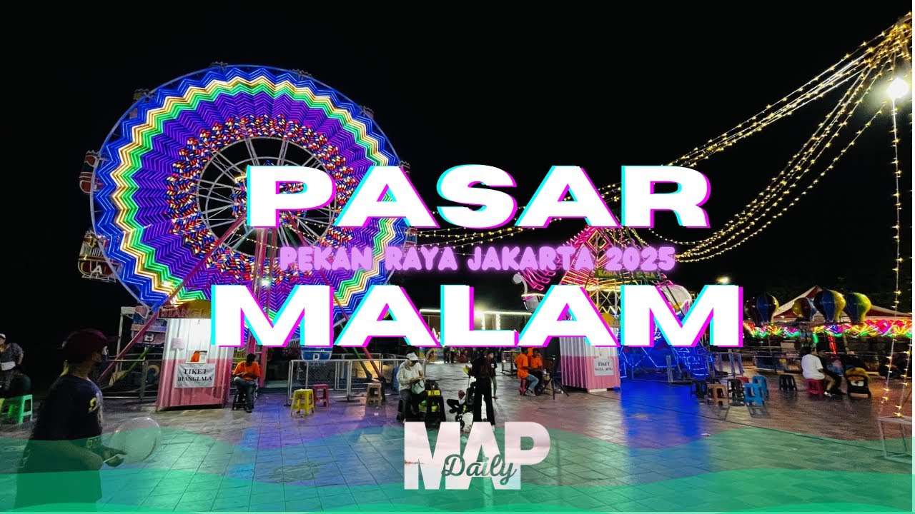 PASAR MALAM di PRJ | Pekan Raya Jakarta