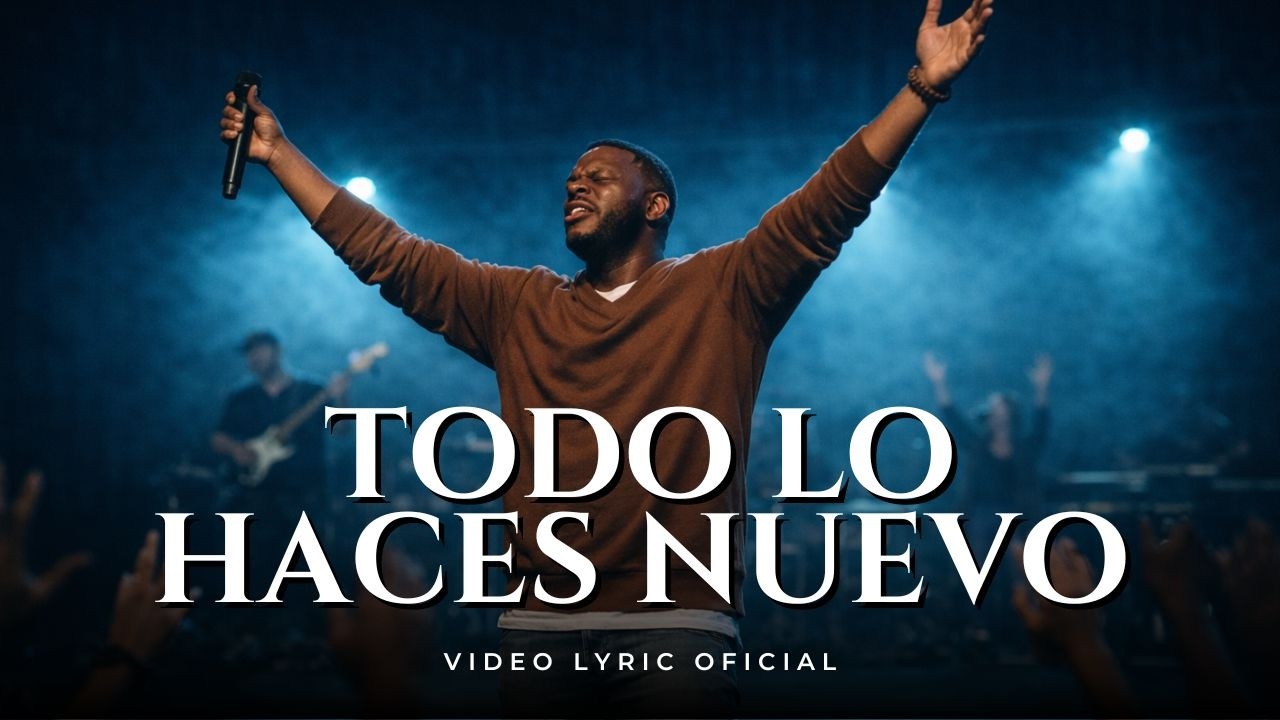 Profecía 33 - Todo lo Haces Nuevo [Música Profética] (Video Oficial con Letra)