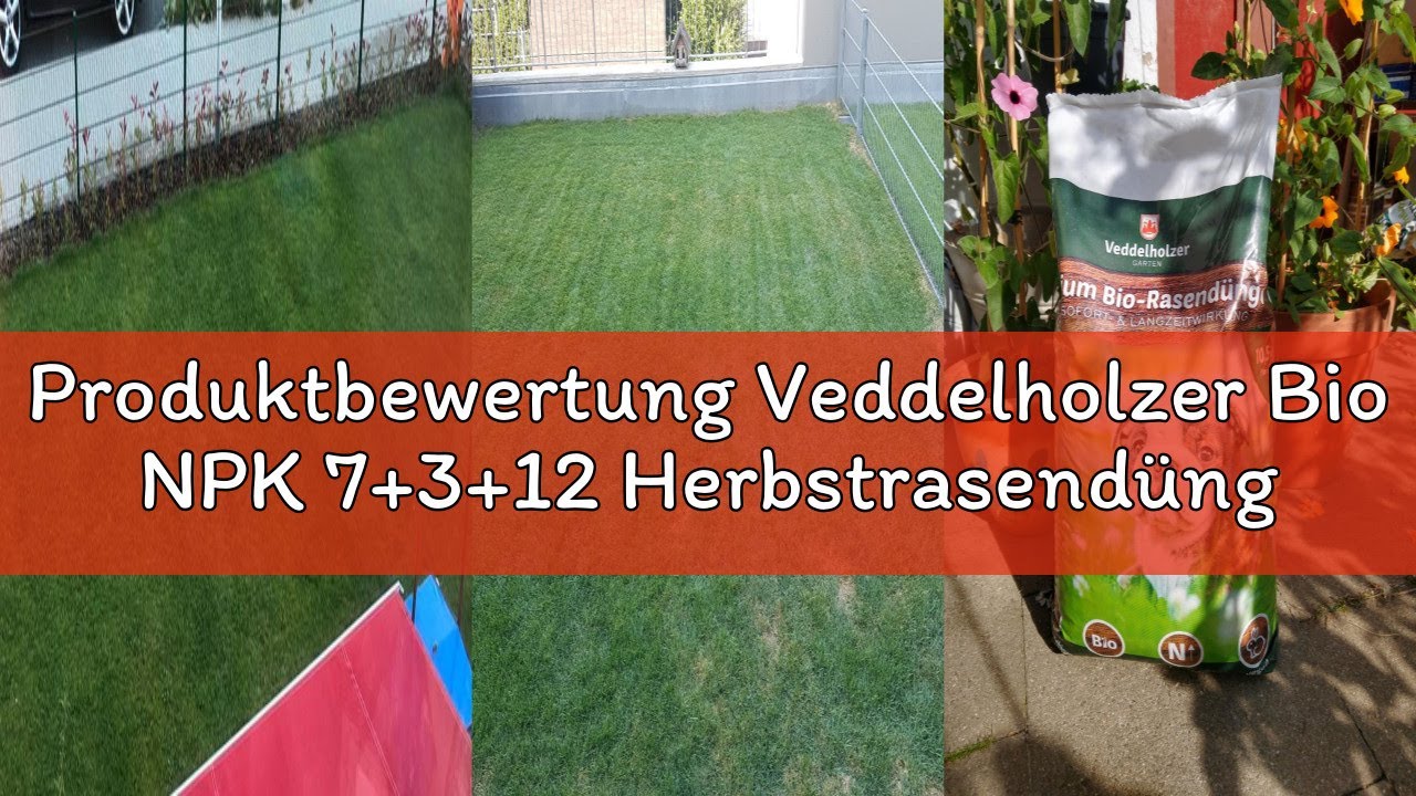 Produktbewertung Veddelholzer Bio NPK 7+3+12 Herbstrasendünger mit Langzeit-Wirkung nachhaltiger org
