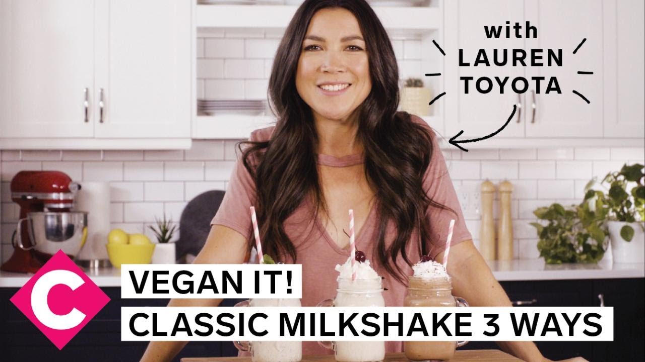 Classic Vegan Milkshake 3 Ways | Vegan It! With Lauren Toyota