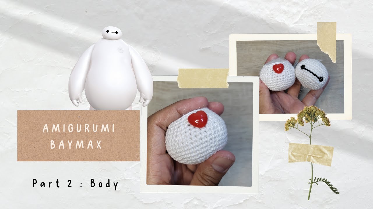 Tutorial Merajut Amigurumi Baymax Part 2 | Body
