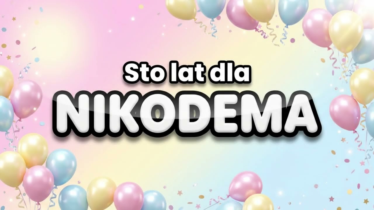Sto Lat dla NIKODEMA! 🎂 Piosenka Imienna (Nikodem) HD