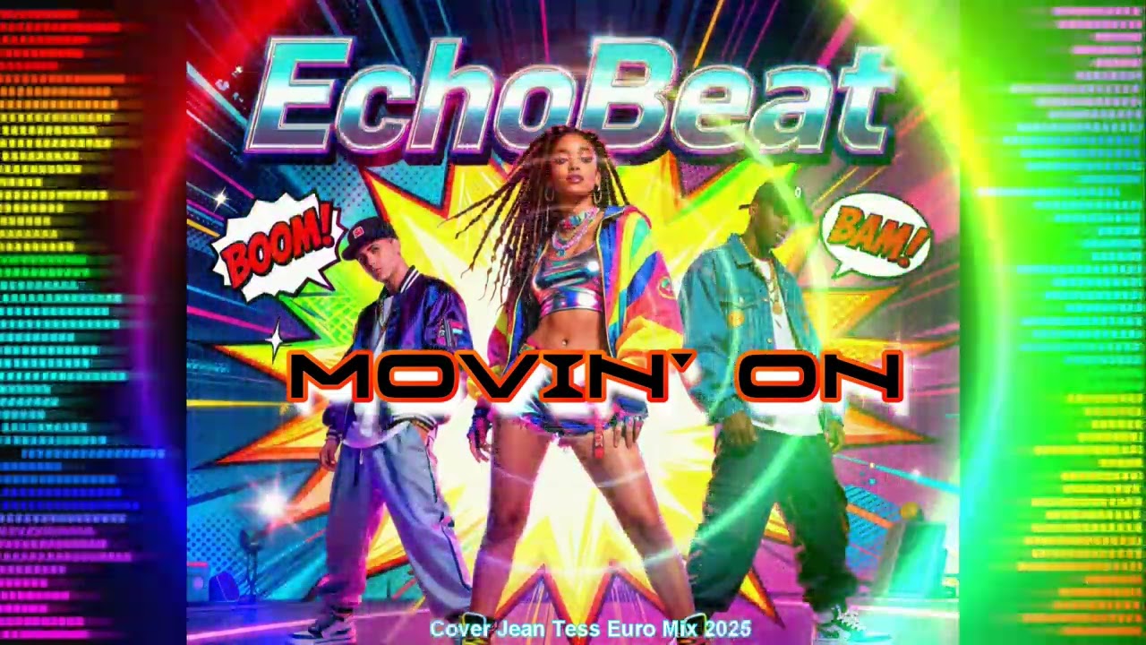EchoBeat - Movin' on (Cover Jean Tess Euro Mix 2025)