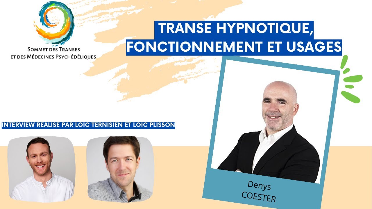 Denys COESTER - Transe hypnotique, fonctionnement et usages