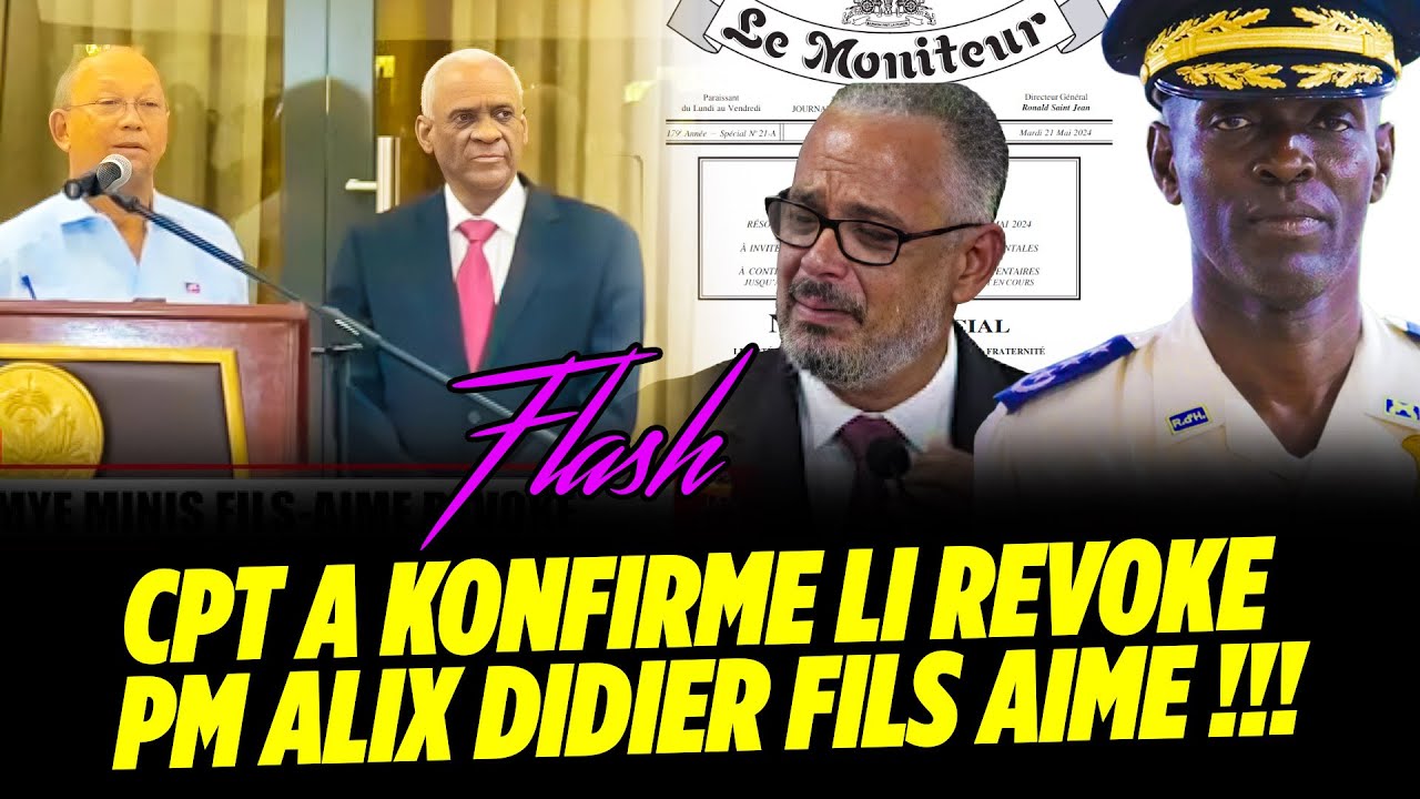 FLASH!! CPT A KONFIRME LI REVOKE PM ALIX DIDIER FILS AIME !! EN DIRECT VILLA D'ACCEUIL