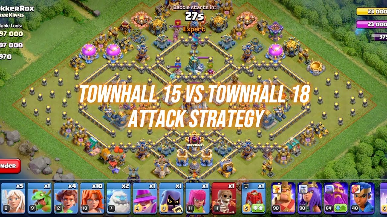 TOWNHALL 15 VS TOWNHALL 18 ATTACK STRATEGY
