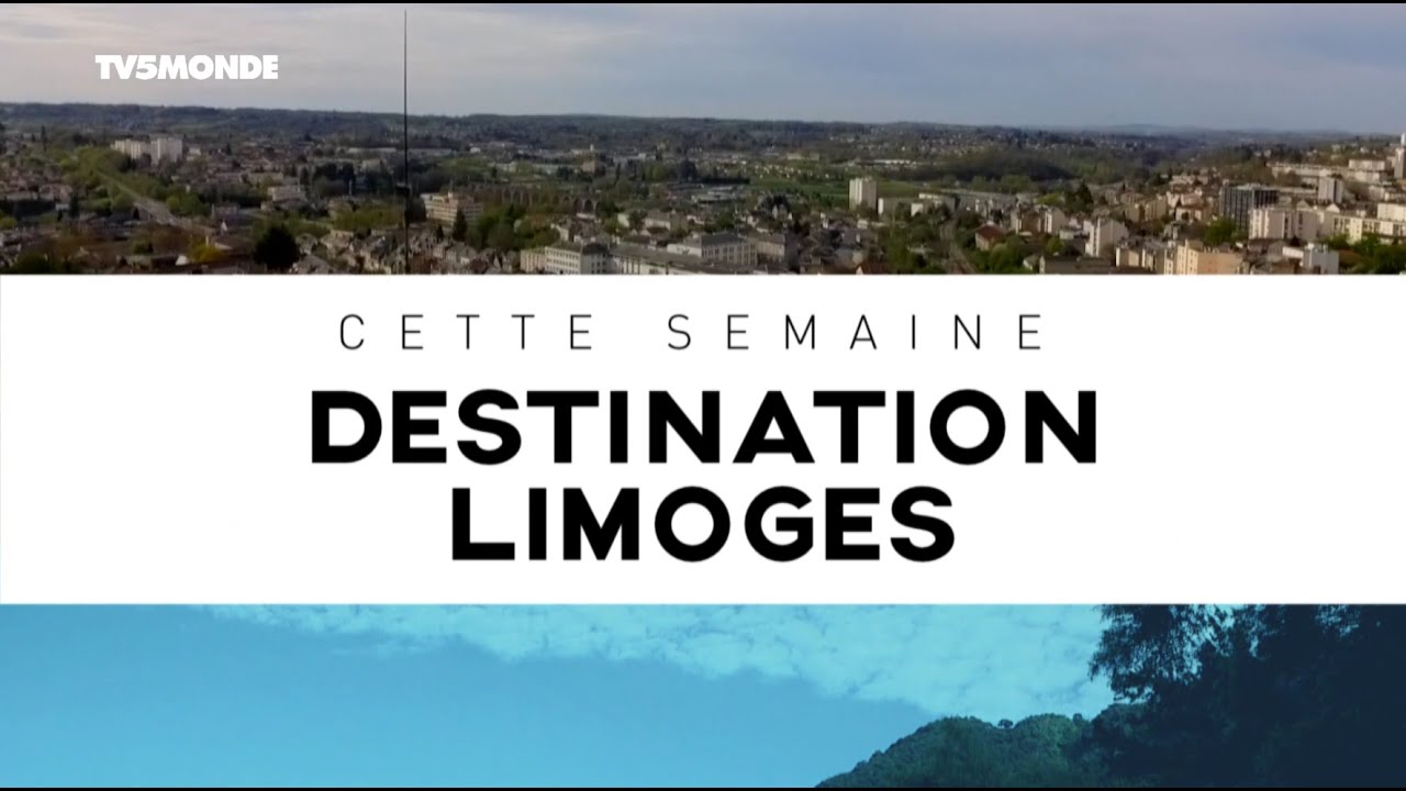 INTÉGRALE -  Destination Francophonie - DESTINATION LIMOGES 2e partie