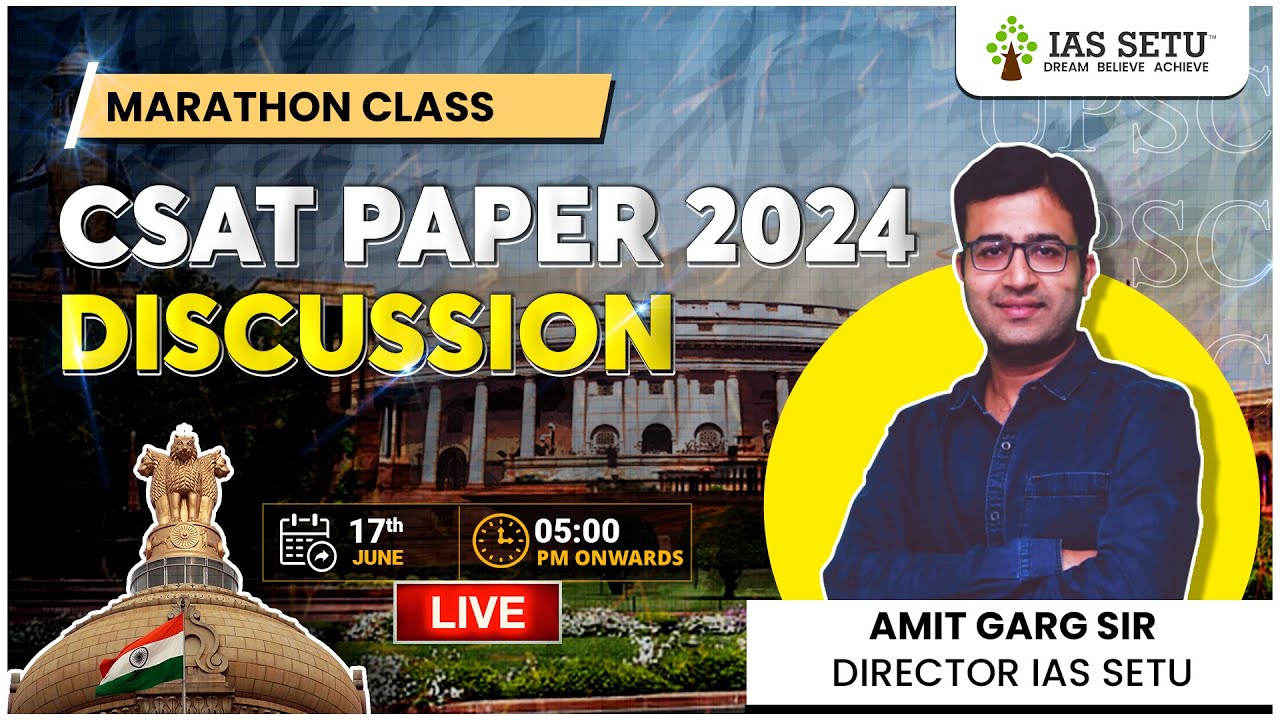Marathon Class CSAT Paper 2024 Discussion | by Amit Garg IAS SETU | #csatpaper #upsccsat #upsc2024