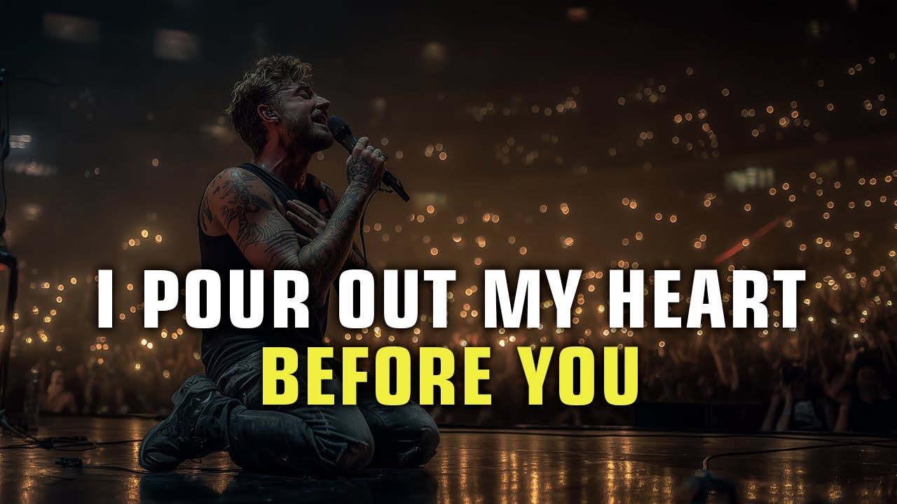 I POUR OUT MY HEART BEFORE YOU | Worship Songs When You're Tired of Holding On