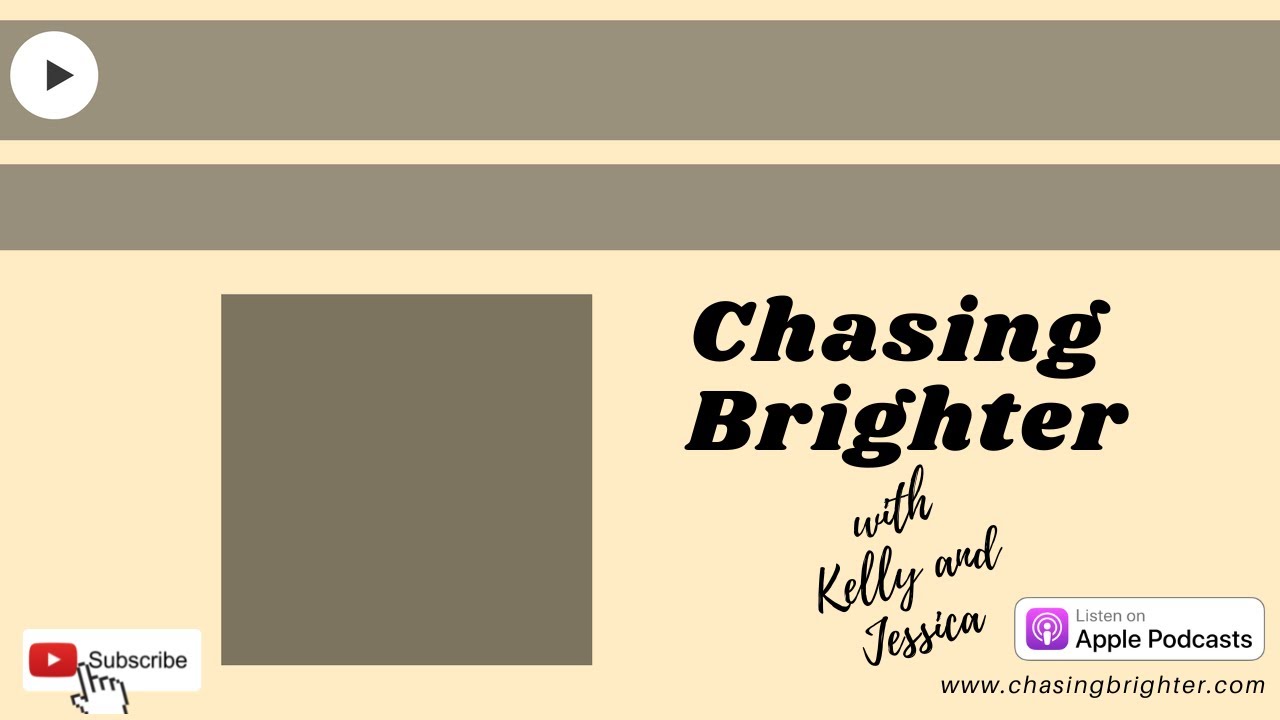 Introducing Chasing Brighter Podcast