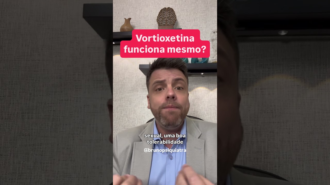 Vortioxetina funciona mesmo?