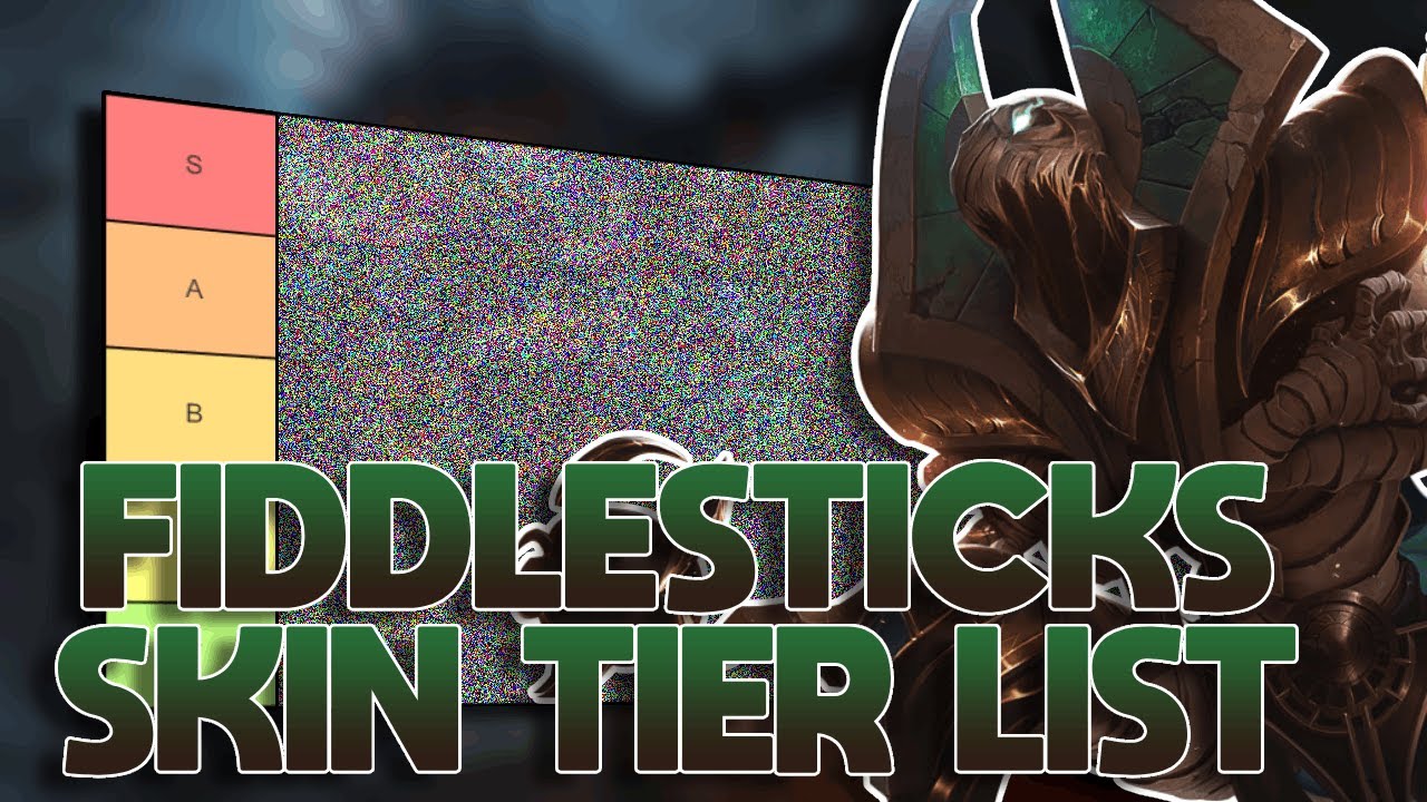 TIER LIST DAS SKINS DO FIDDLESTICKS (MUITO PAU)