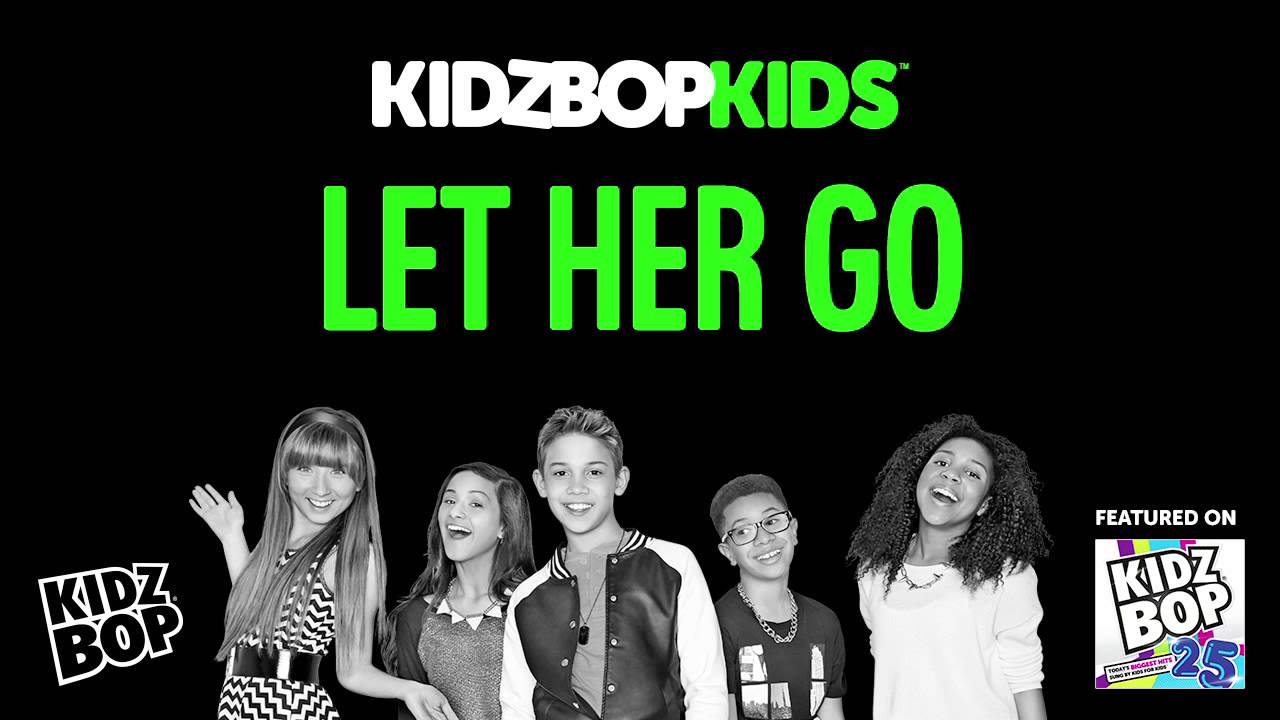 KIDZ BOP Kids - Let Her Go (KIDZ BOP 25)