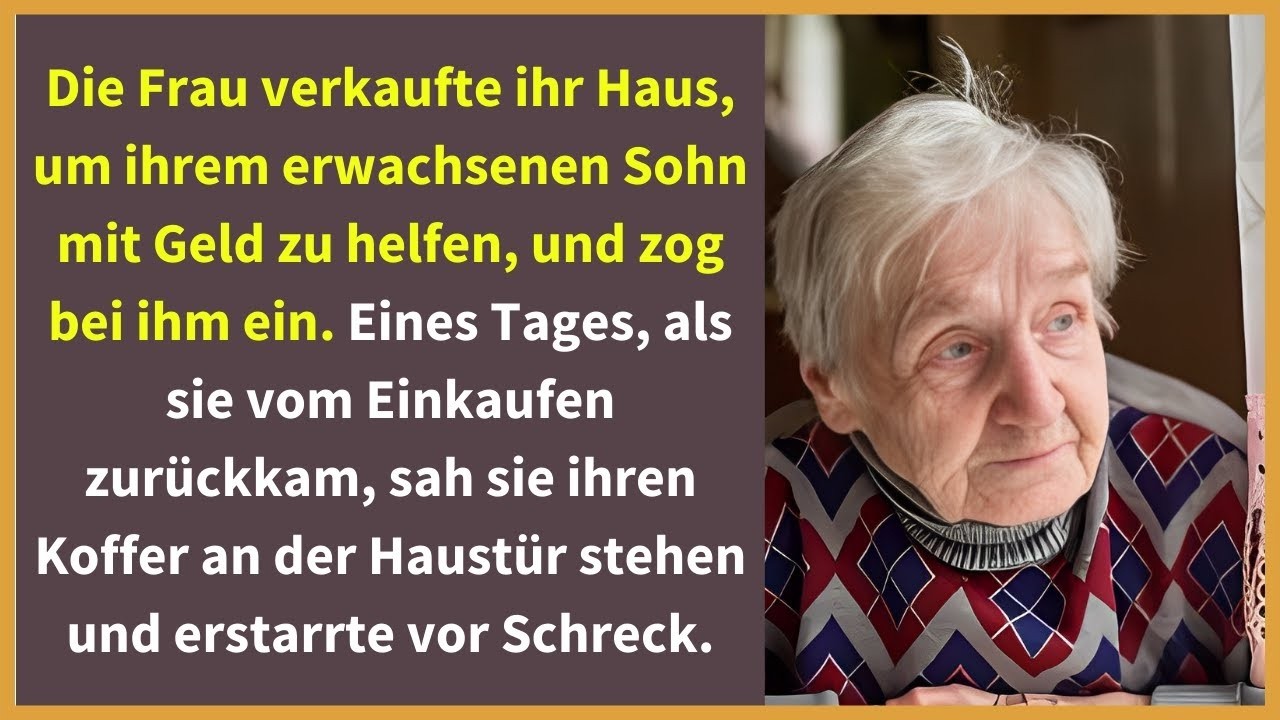 Die Frau verkaufte ihr Haus, um ihrem erwachsenen Sohn mit Geld zu helfen, und zog bei ihm ein.