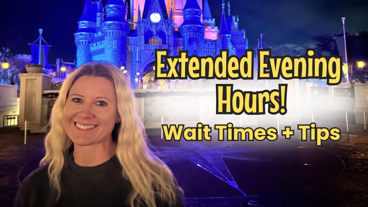 Magic Kingdom Extended Evening Hours: Best Rides + Wait Times + Tips!