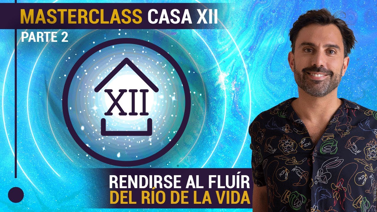 [Astrología] Masterclass de la Casa XII - Parte 2