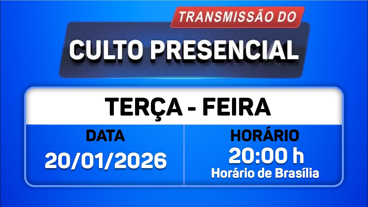 Santo Culto ao Senhor Deus com Transmissão Online - 20/01/2026 às 20:00h  de Brasília