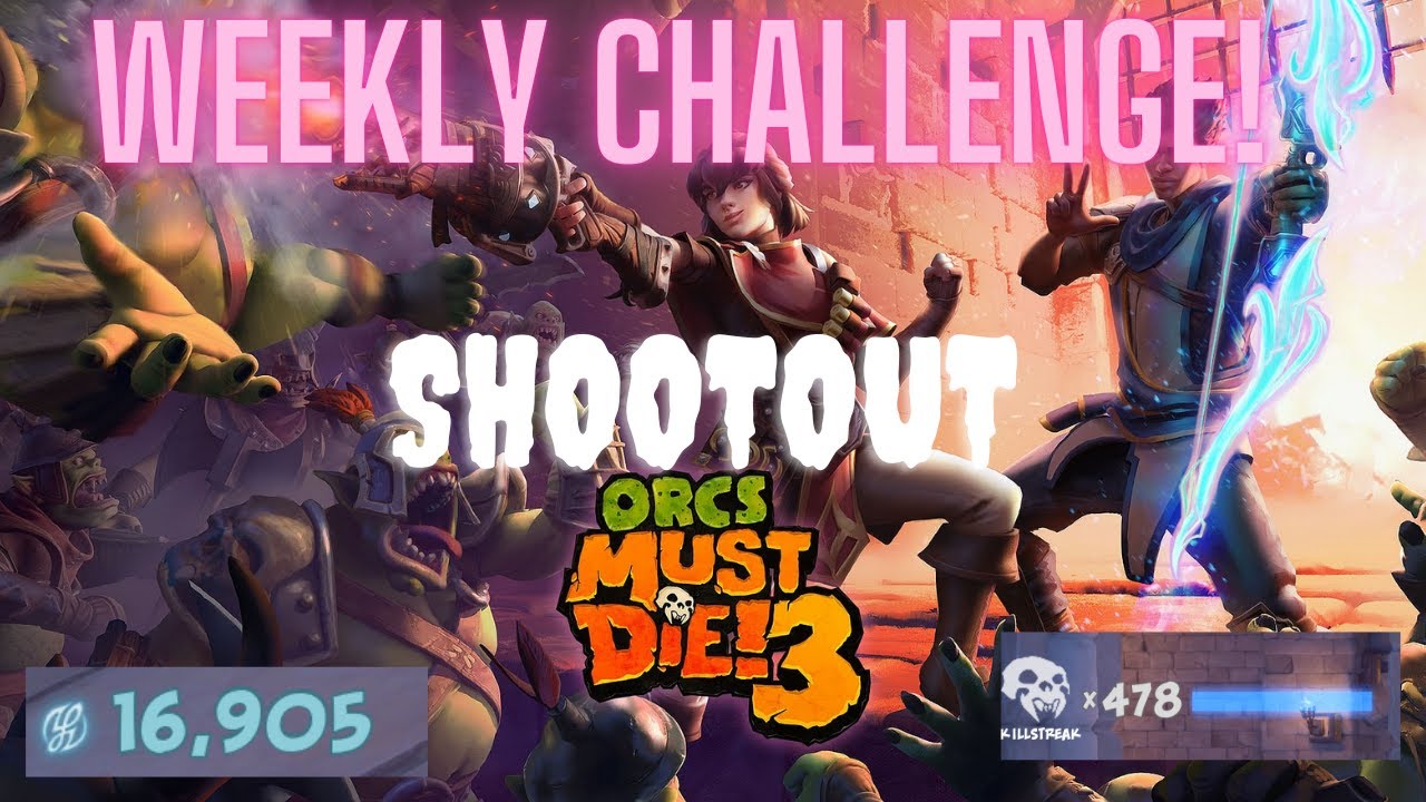 Weekly Challenges | Shootout | Orc Must Die 3! 5 Skulls!