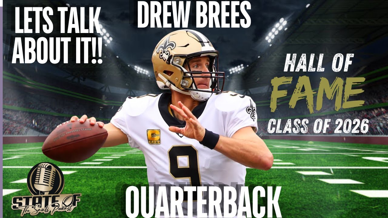 Drew Brees Hall of Fame Legacy: What He Meant to New Orleans | State of the Saints Podcast