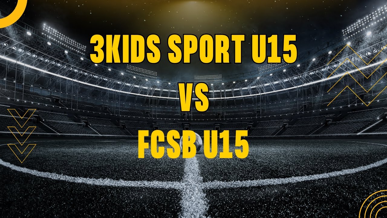 3KidSsport U15 vs FCSB U15