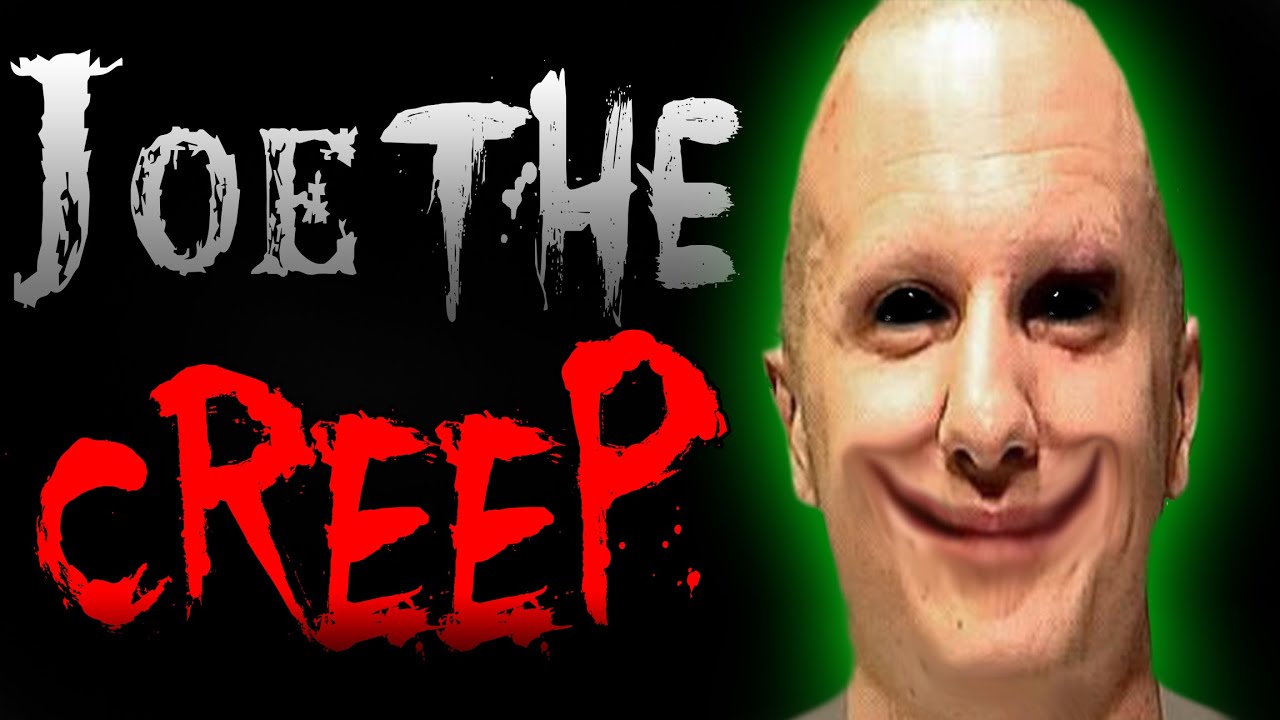 Joe The Creep