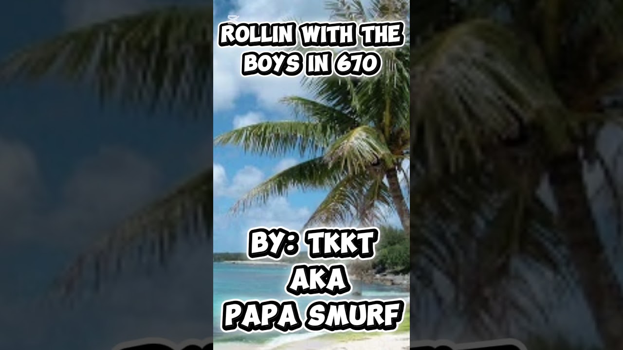 Rollin With My Boys in 670