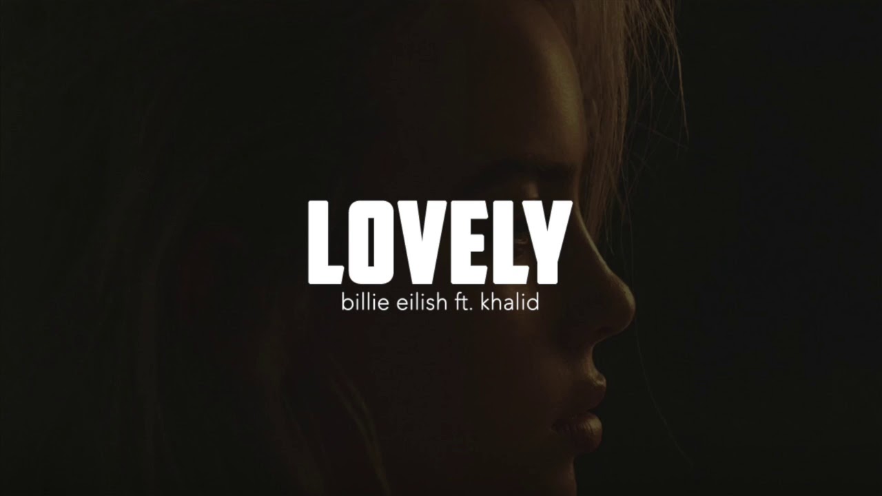Billie Eilish - lovely ft. Khalid [SpedUp Version]