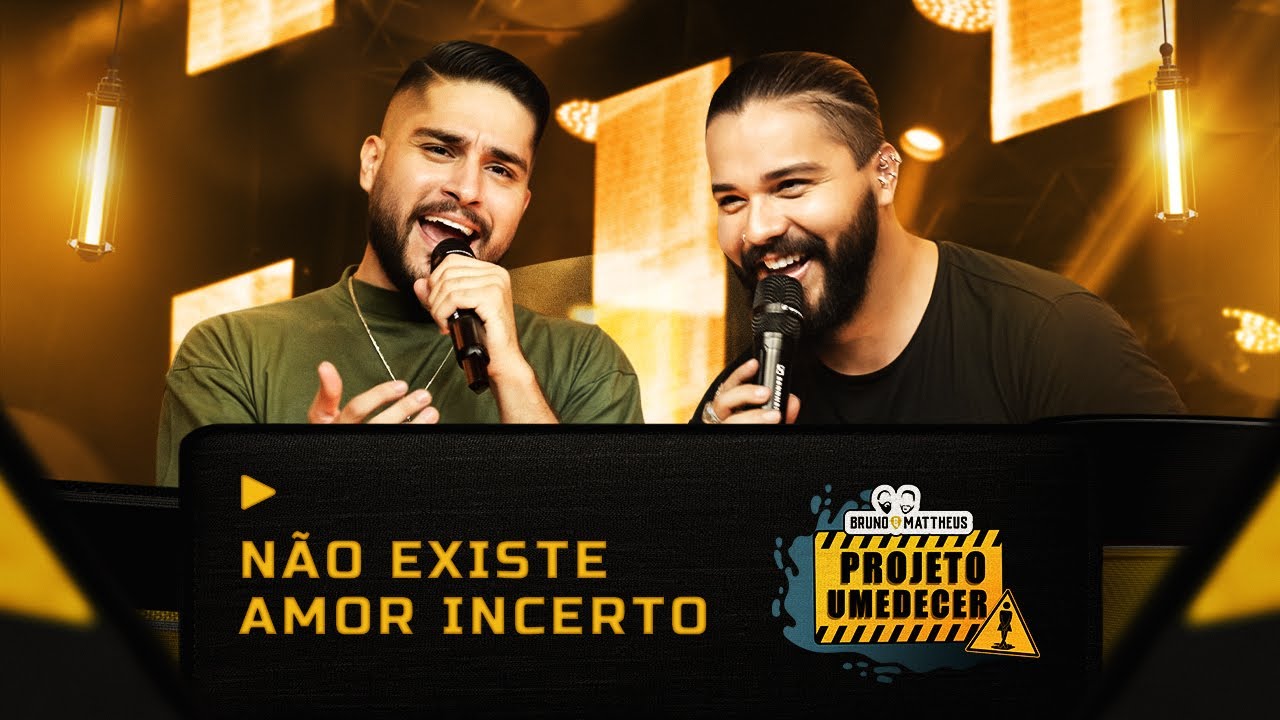 Bruno & Mattheus - Não Existe Amor Incerto (Clipe Oficial)