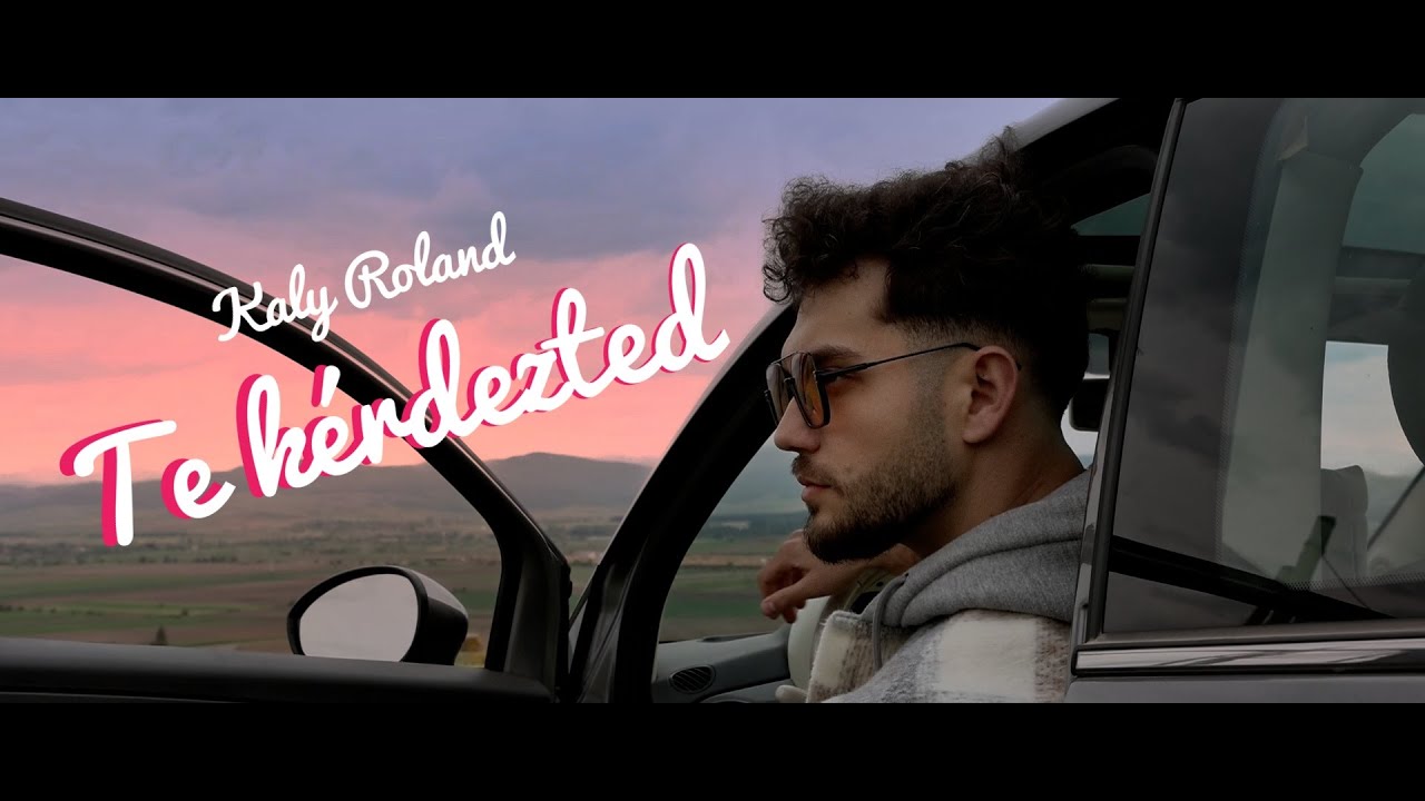 Kaly Roland - Te k&eacute;rdezted | Official Music Video