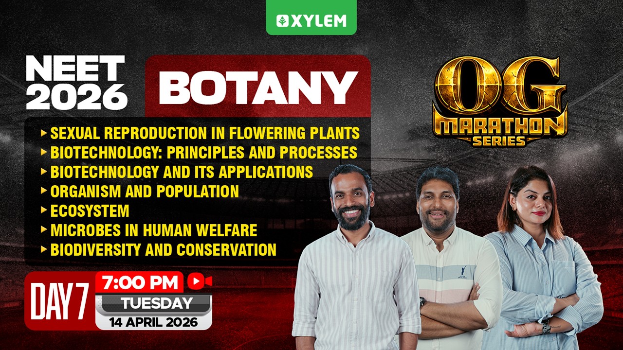 NEET 2026 OG Marathon Series - Day 7 | Botany | Xylem NEET